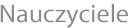 Nauczyciele