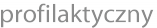 profilaktyczny