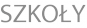 SZKOŁY
